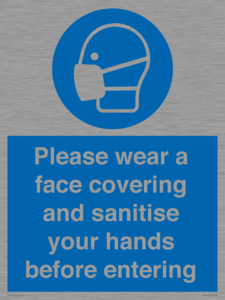 Please wear a face covering and sanitise your hands before entering